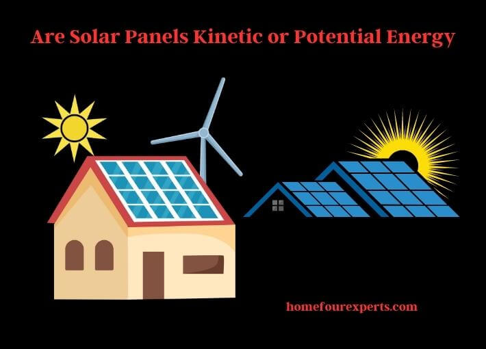 are solar panels kinetic or potential energy
