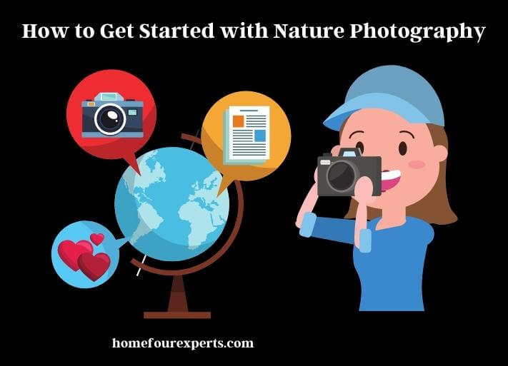 how to get started with nature photography