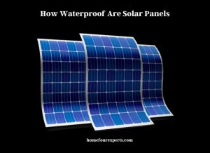 how waterproof are solar panels