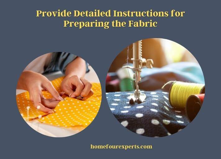 provide detailed instructions for preparing the fabric