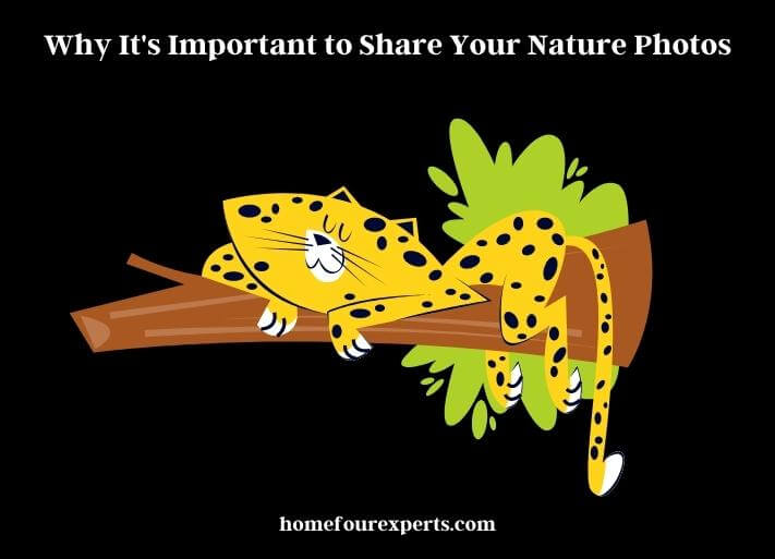 why it's important to share your nature photos