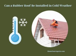 can a rubber roof be installed in cold weather