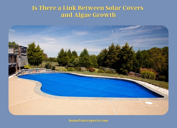 is there a link between solar covers and algae growth (1)