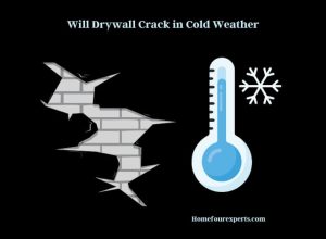 will drywall crack in cold weather
