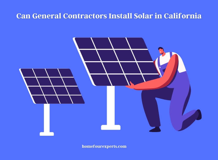 can general contractors install solar in california