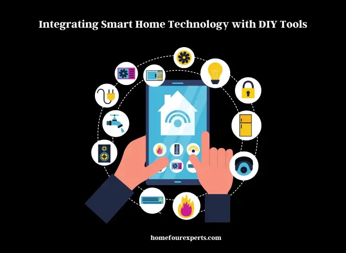 integrating smart home technology with diy tools