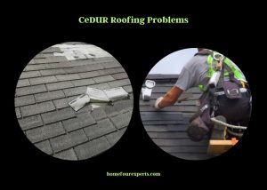 cedur roofing problems