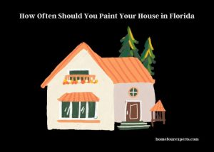 how often should you paint your house in florida