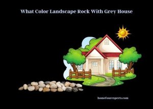 what color landscape rock with grey house (1)