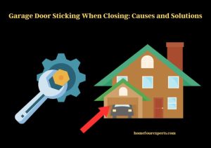 garage door sticking when closing causes and solutions