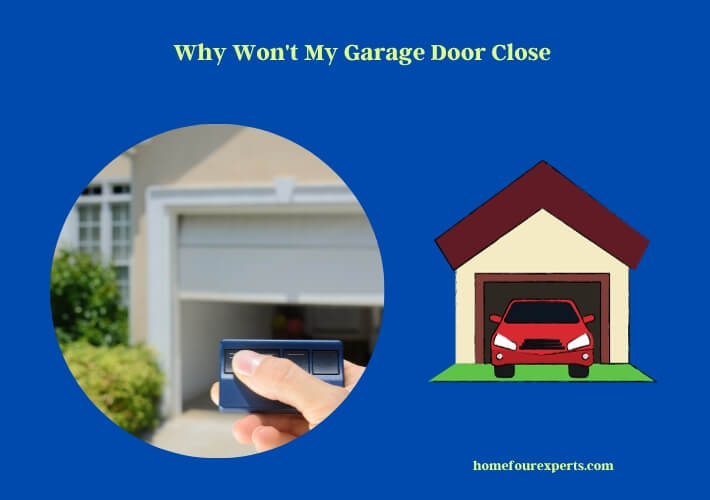 why won't my garage door close